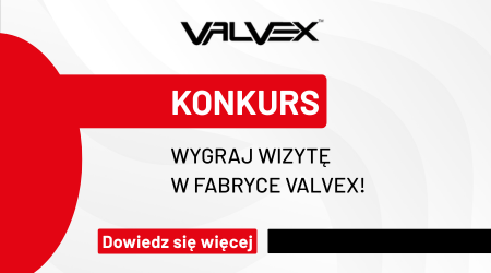 KONKURS DLA INSTALATORÓW – WYGRAJ WIZYTĘ W FABRYCE VALVEX!